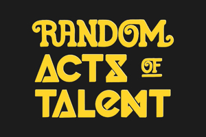 Random Acts of Talent 26